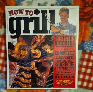 How to Grill by Steven Raichlen Book